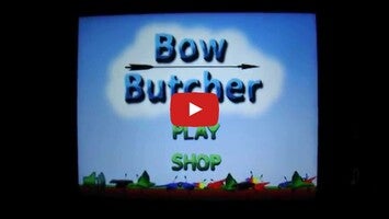 طريقة لعب الفيديو الخاصة ب Bow Butcher1