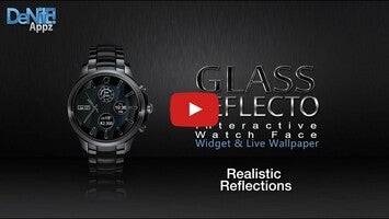 วิดีโอเกี่ยวกับ Glass Reflecto HD Watch Face 1