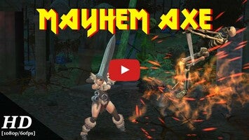 Video gameplay Mayhem Axe 1