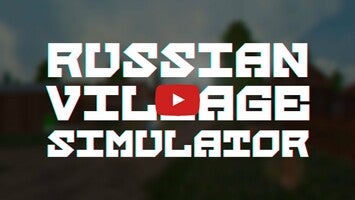 Video gameplay Russian Village Simulator 3D 1