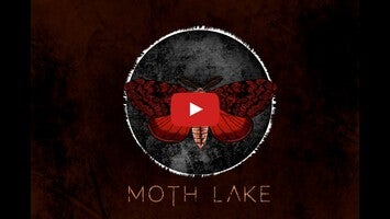 Moth Lake: A Horror Story1的玩法讲解视频