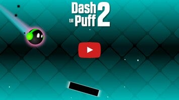 Dash till Puff 21'ın oynanış videosu