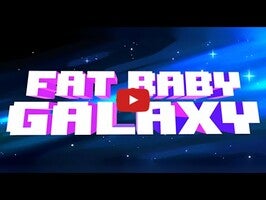 Fat Baby Galaxy1的玩法讲解视频