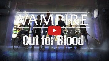 Vampire: The Masquerade — Out1的玩法讲解视频