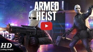 Vidéo de jeu deArmed Heist1