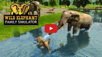 Video gameplay Wild Elephant Family simulator 1