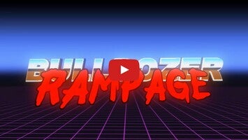 Video gameplay Bulldozer Rampage 1