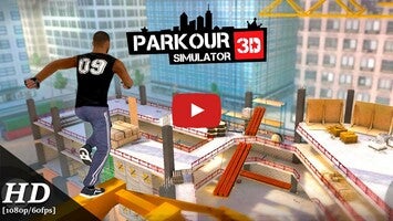 Video gameplay Parkour Simulator 3D 1