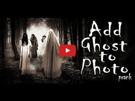 Video about Add Ghost to Photo 1