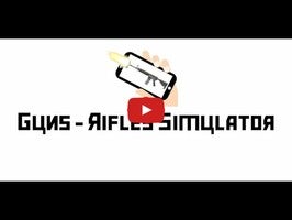 วิดีโอเกี่ยวกับ Guns - Rifles Simulator 1