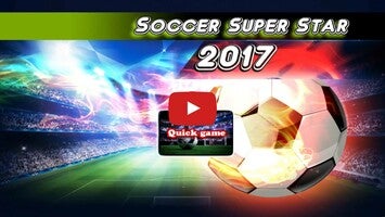 Vidéo de jeu deSoccer Super Star 20171