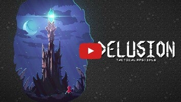 Delusion1的玩法讲解视频